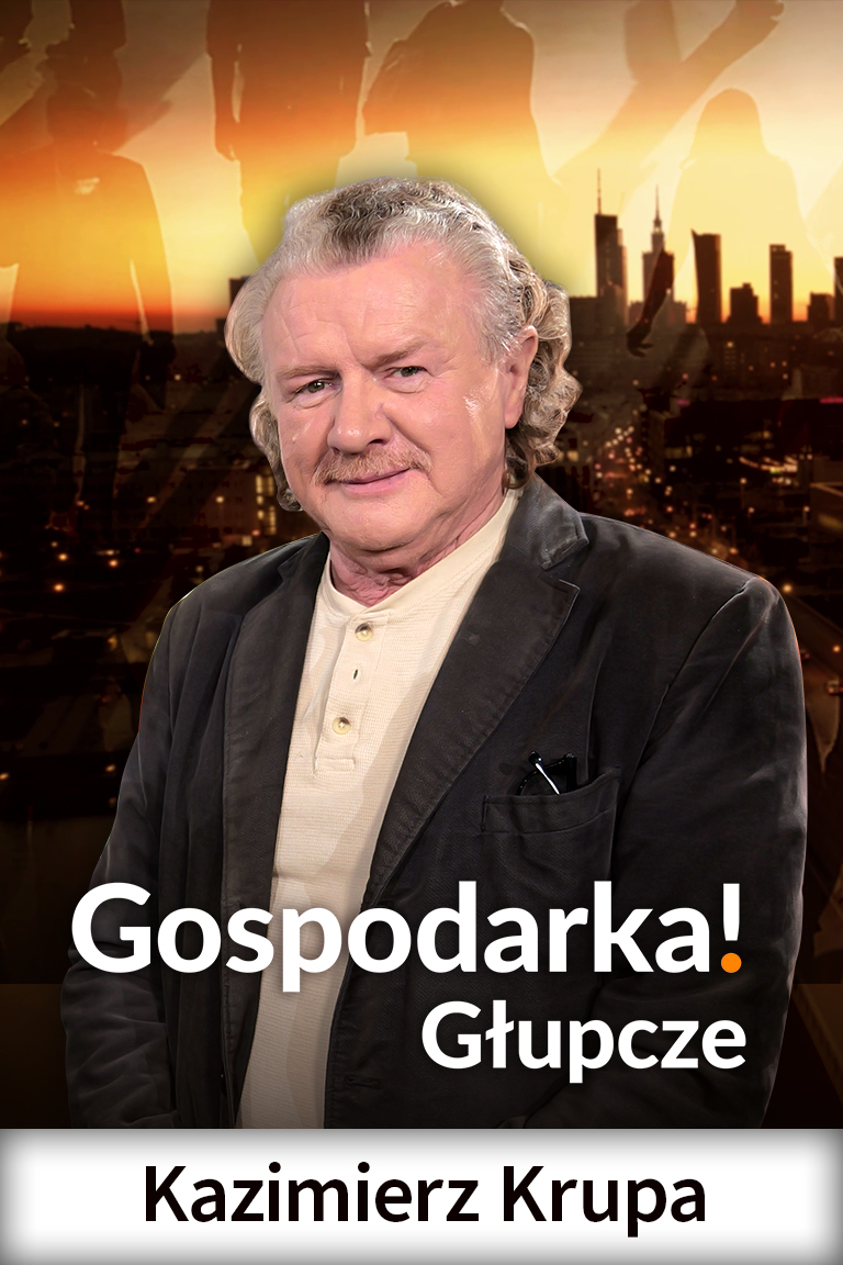 gospodarka głupcze kazimierz krupa